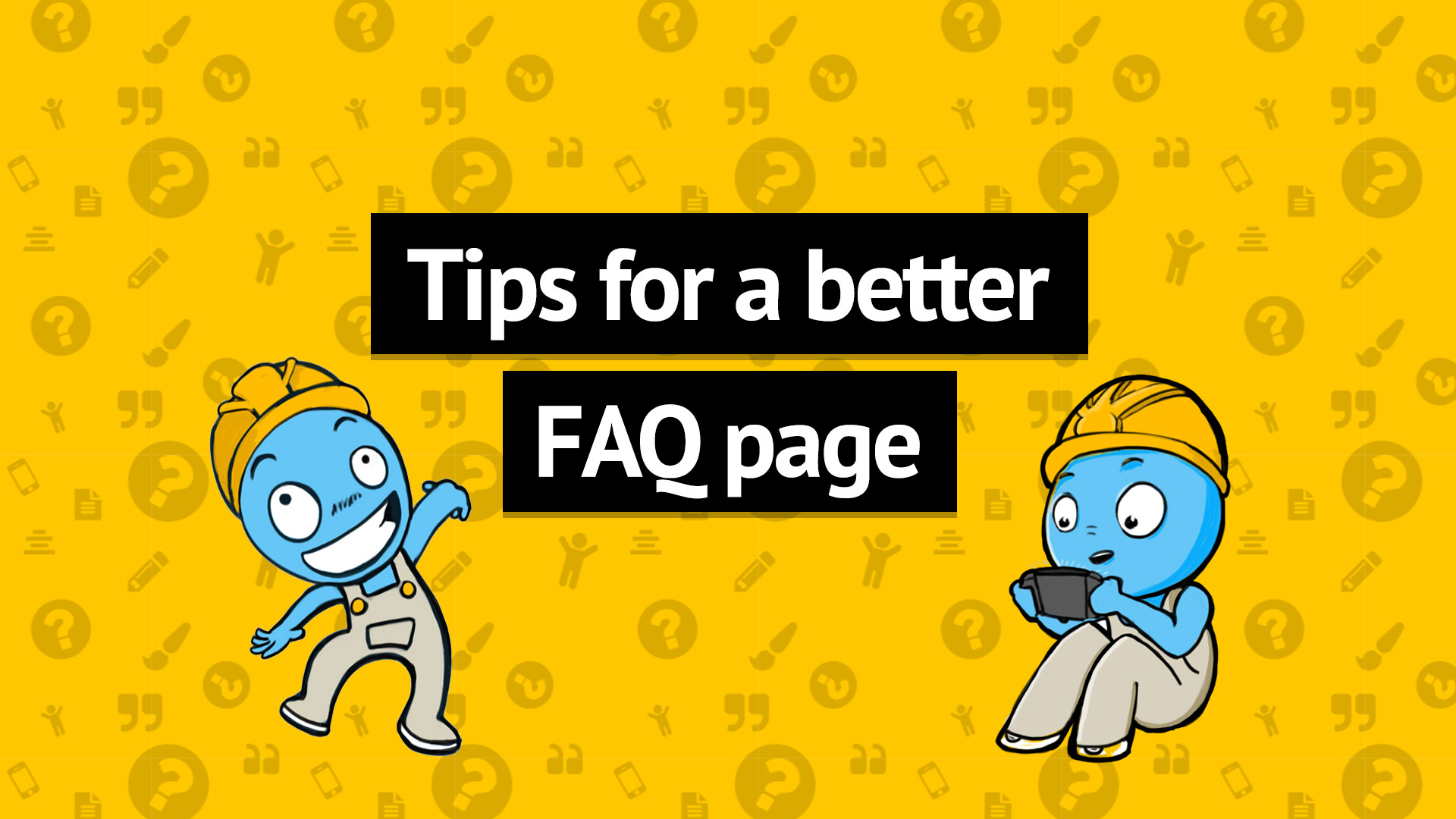 Tips for a better FAQ page
